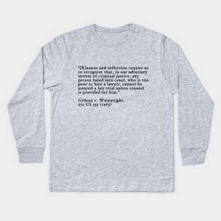 Gideon v. Wainwright Kids Long Sleeve T-Shirt